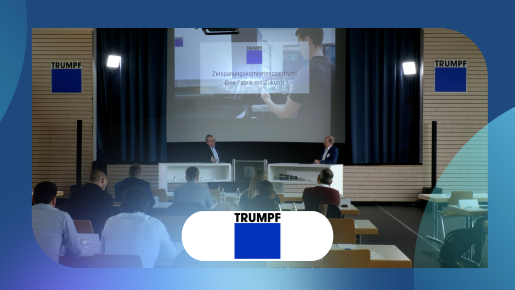 Best Practice: Begrüßung Tag 1 und Firmenpräsentation TRUMPF