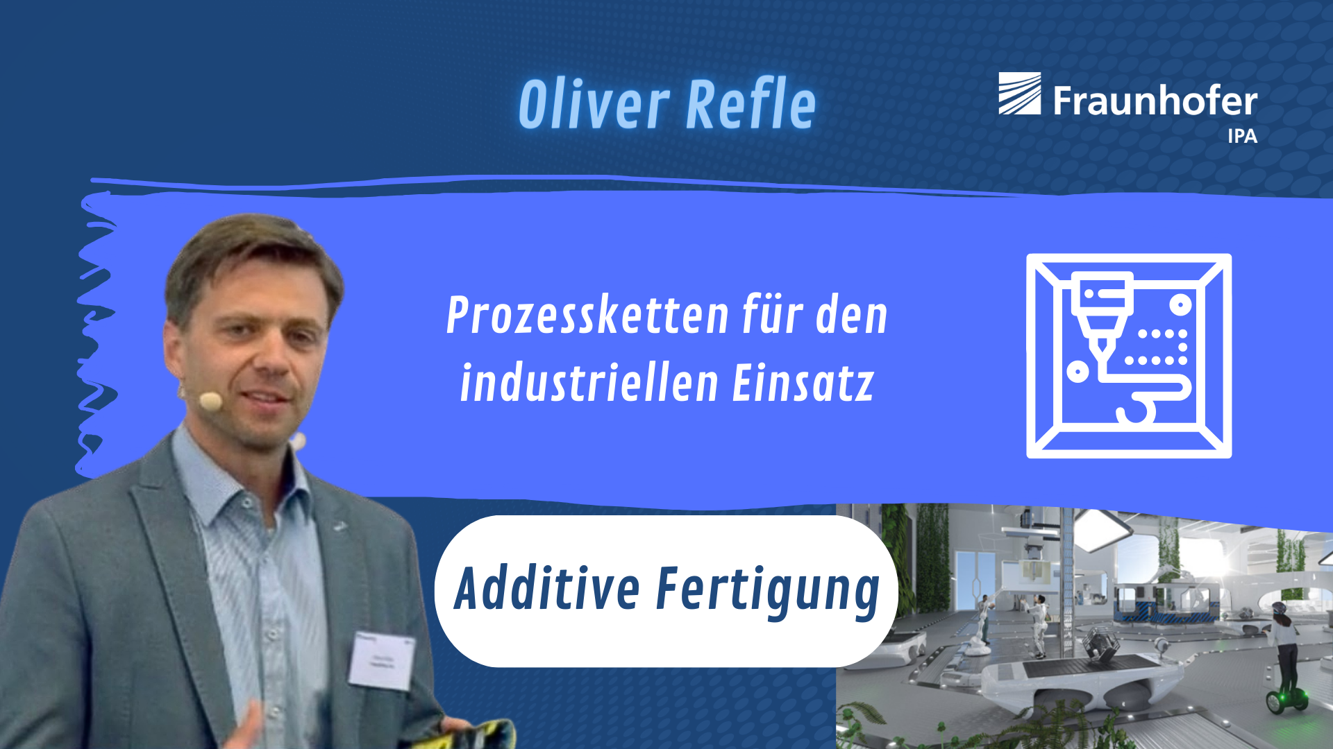 DIGITAL - Additive manufacturing with Oliver Refle
